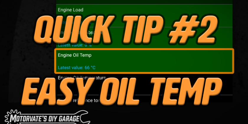 Motorvate’s DIY Garage Quick Tip #2: Oil Temp Gauge w/Torque Pro